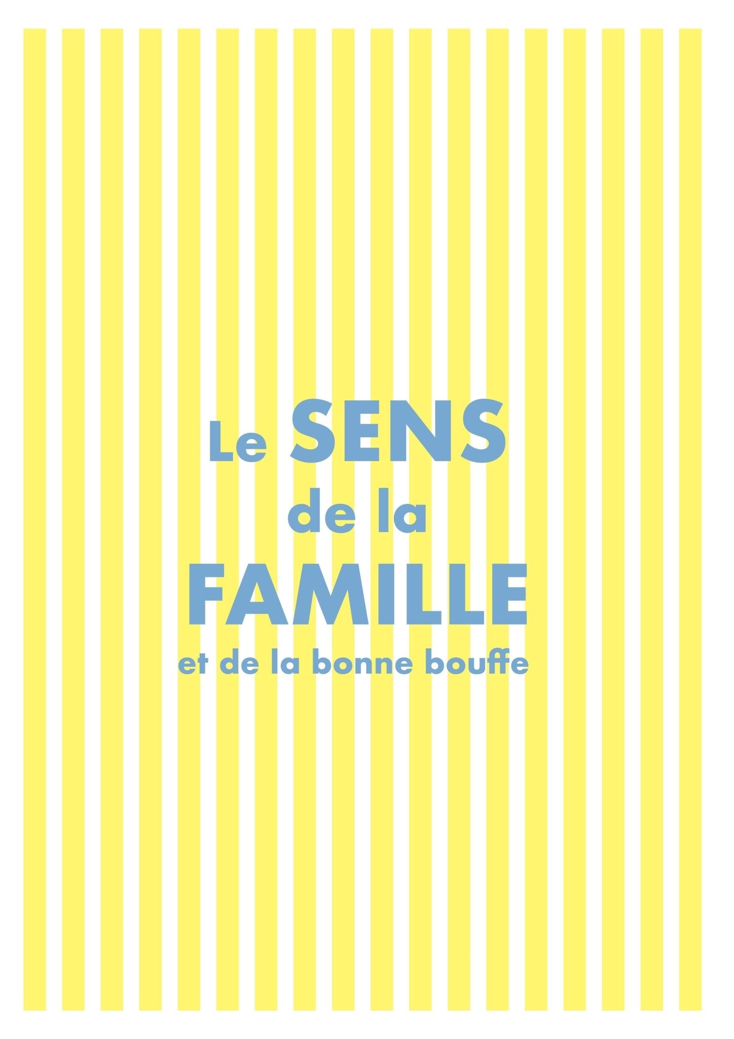 AFFICHE LE SENS DE LA FAMILLE – RAYURES JAUNE piplet paper - Lili Margaret