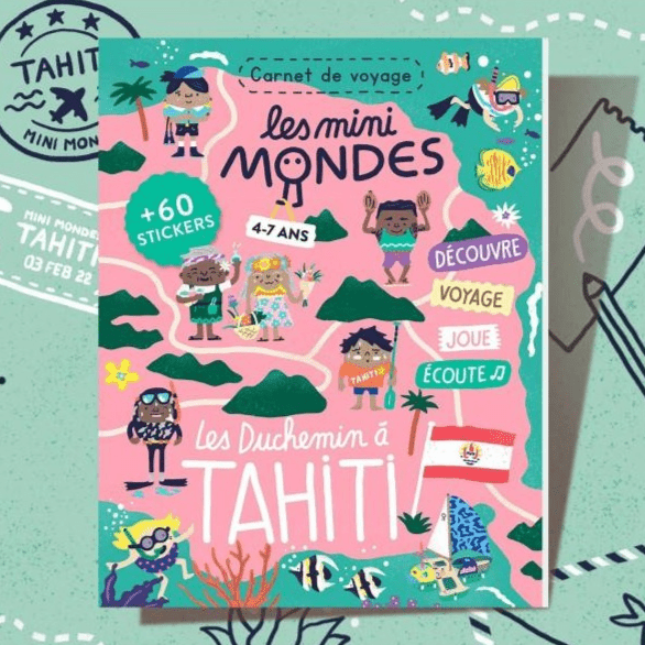 LIVRE ENFANT VOYAGES CARNET TAHITI - Les Mini Mondes - Lili Margaret