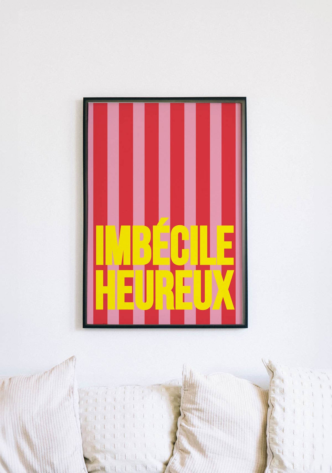 Poster Imbécile heureux - Papier and Co.